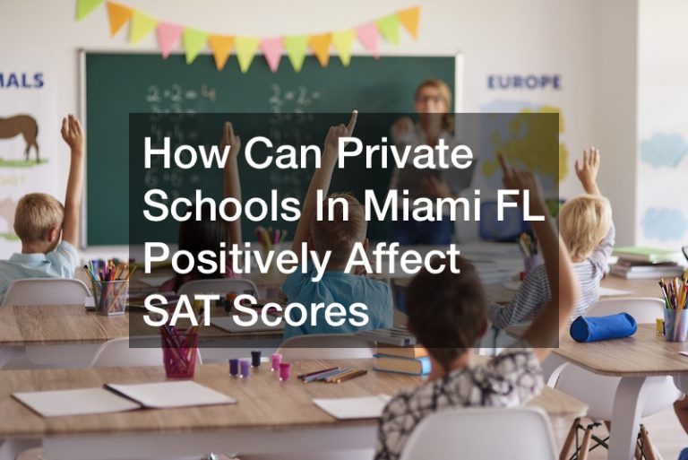 How Can Private Schools In Miami FL Positively Affect SAT Scores